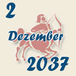 Schütze, 2. Dezember 2037.  