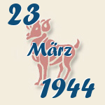 Widder, 23. März 1944.  