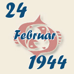 Fische, 24. Februar 1944.  