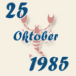 Skorpion, 25. Oktober 1985.  