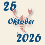 Skorpion, 25. Oktober 2026.  