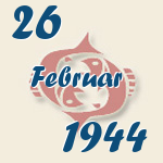 Fische, 26. Februar 1944.  