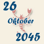 Skorpion, 26. Oktober 2045.  
