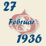 Fische, 27. Februar 1936.  