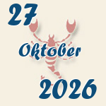 Skorpion, 27. Oktober 2026.  