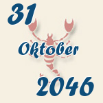 Skorpion, 31. Oktober 2046.  